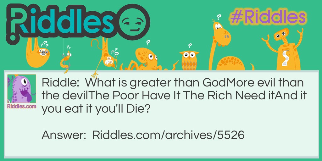 What is greater than God? Riddle Meme.