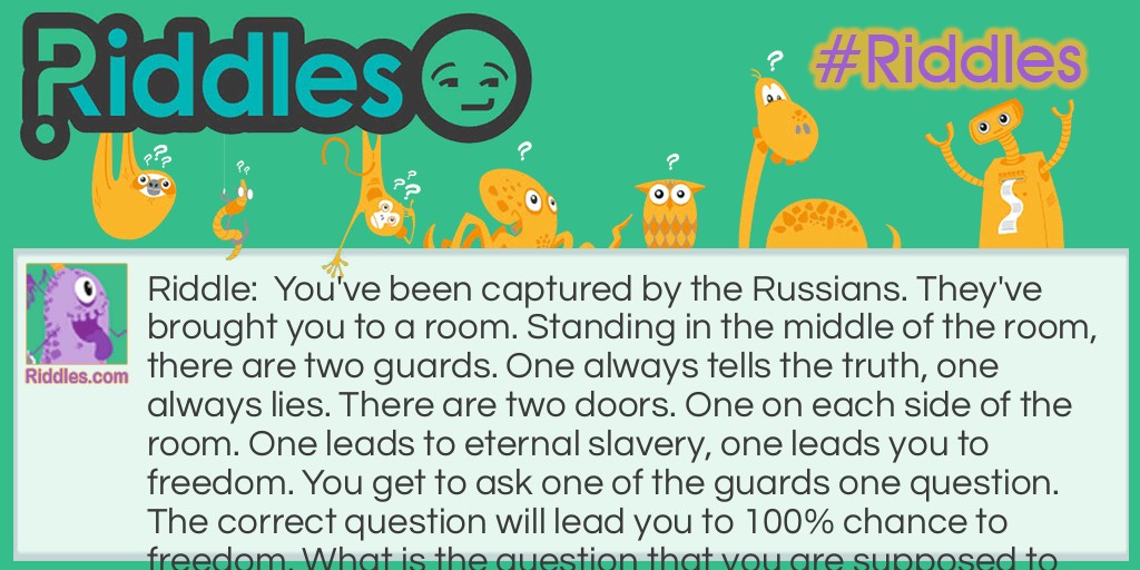 You've Been Captured by the Russians Riddle Meme.