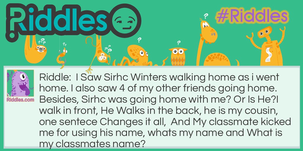 Sirhc??? Riddle Meme.