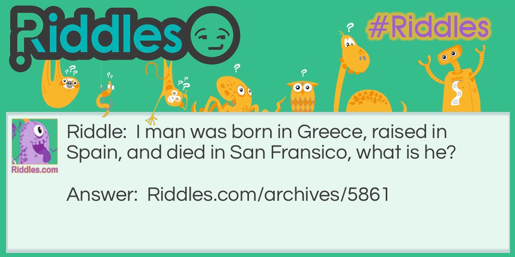 Where's he from? Riddle Meme.