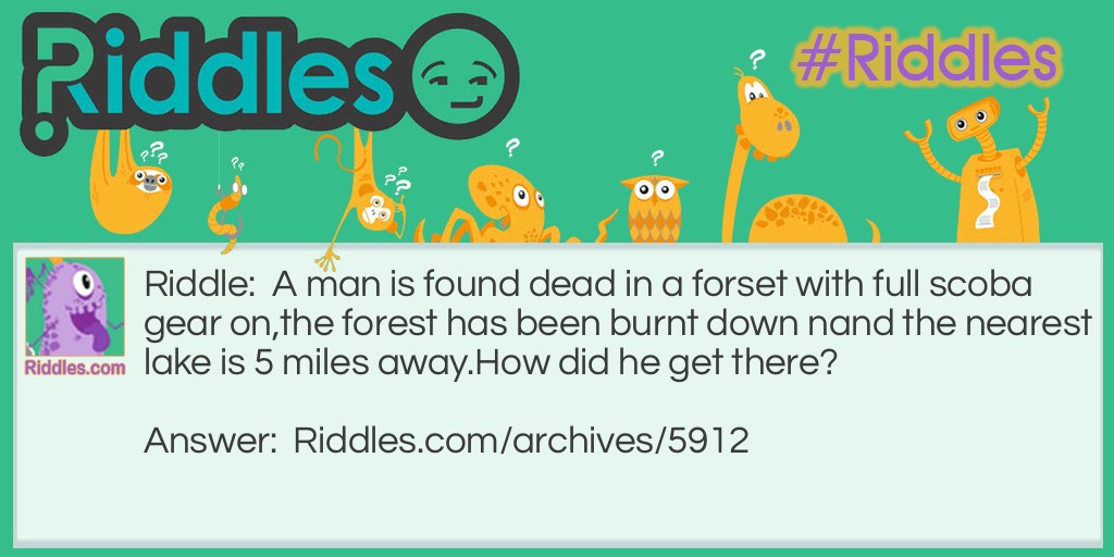 A man found dead in a forest Riddle Meme.