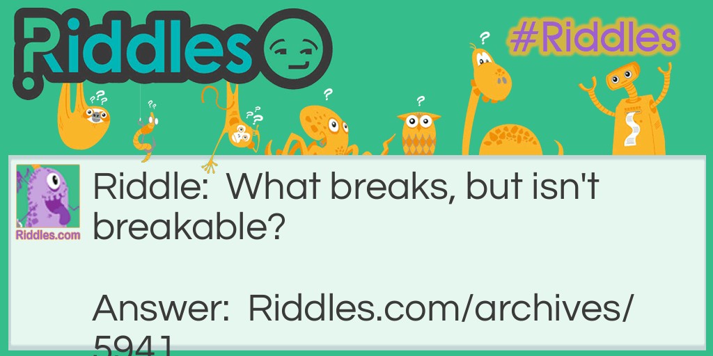 Breaks Riddle Meme.