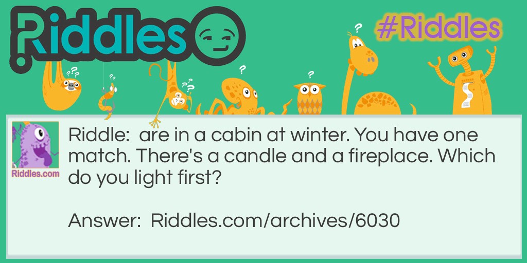A winter cabin Riddle Meme.