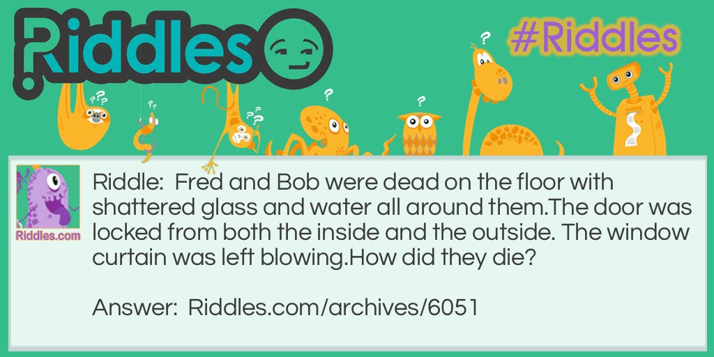 Fred & Bob Riddle Meme.