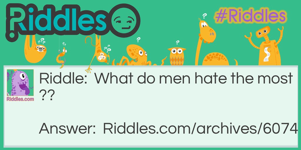 These men! Riddle Meme.