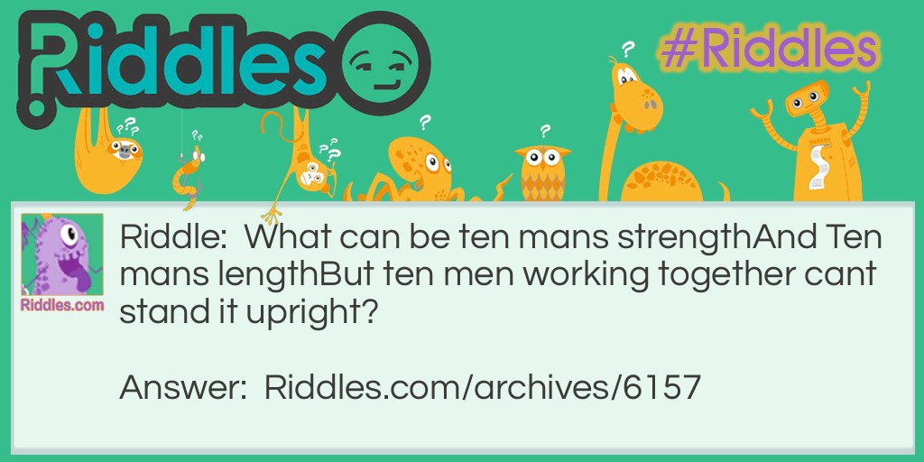 Ten Mens Strength Riddle Meme.