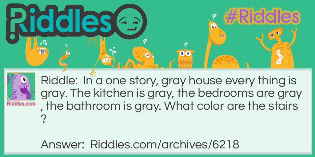 A Gray House Riddle Meme.