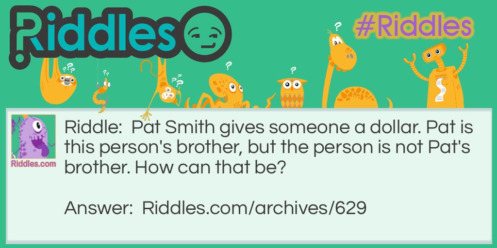 Pat's Who? Riddle Meme.
