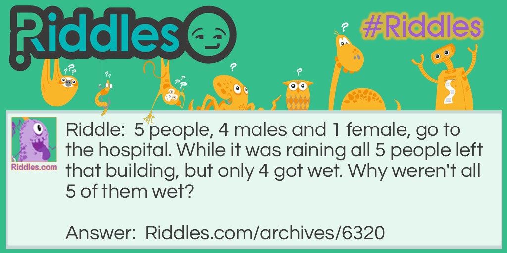 Five LeftOnly Four Got Wet Riddle Meme.