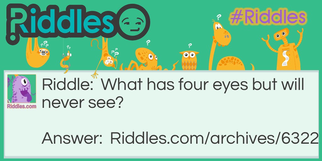 Four Eyes! Riddle Meme.