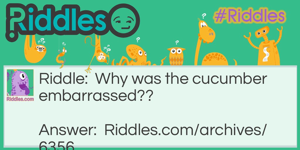 The Emarrassed Cucumber Riddle Meme.