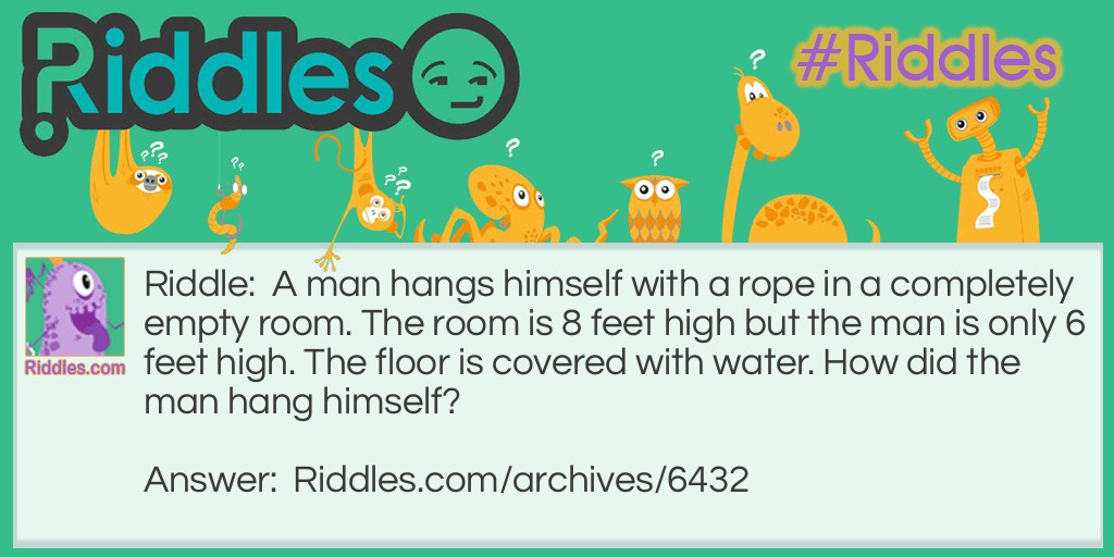 A Man Hangs Himself Riddle Meme.