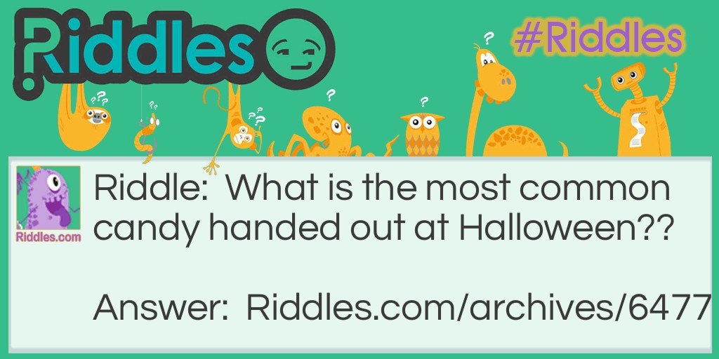 Halloween Candy - Riddles.com