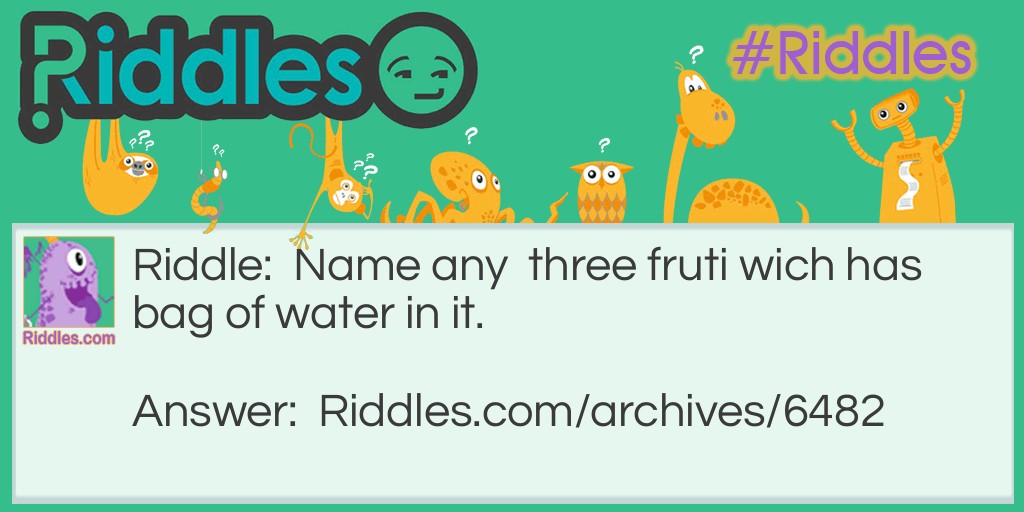 water bag Riddle Meme.