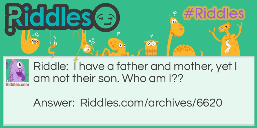 whos son am i Riddle Meme.