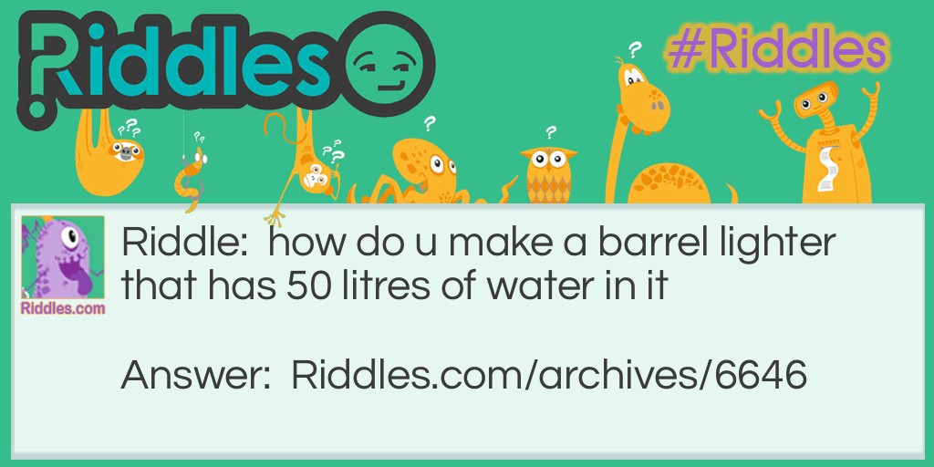 The barrel Riddle Meme.