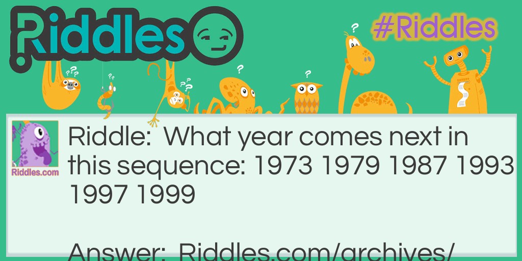 What year? Riddle Meme.