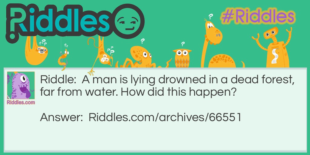 drowned man Riddle Meme.