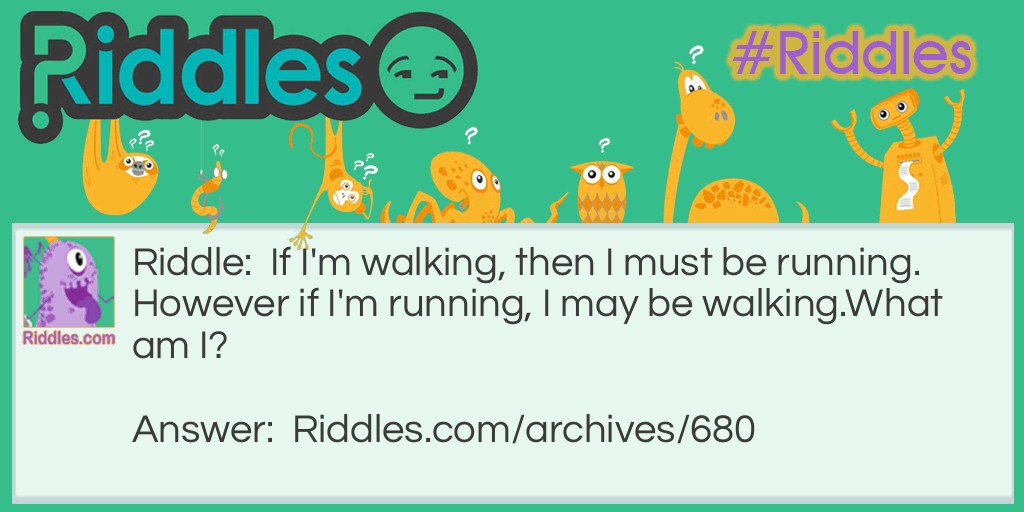 Walking or Running Riddle Meme.