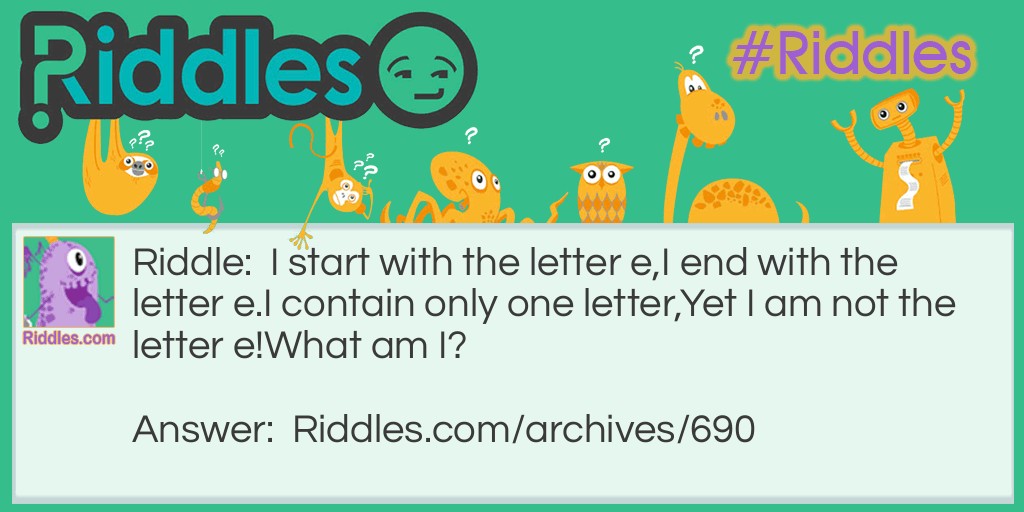 Not the Letter E! Riddle Meme.