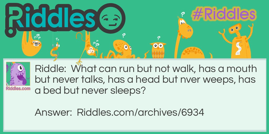 What can run but not walk? Riddle Meme.