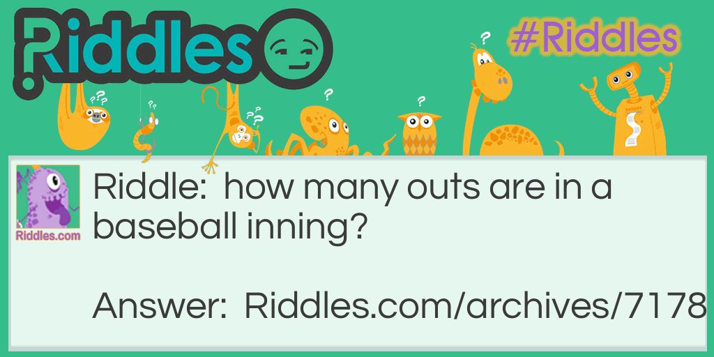 Outs in a inning Riddle Meme.