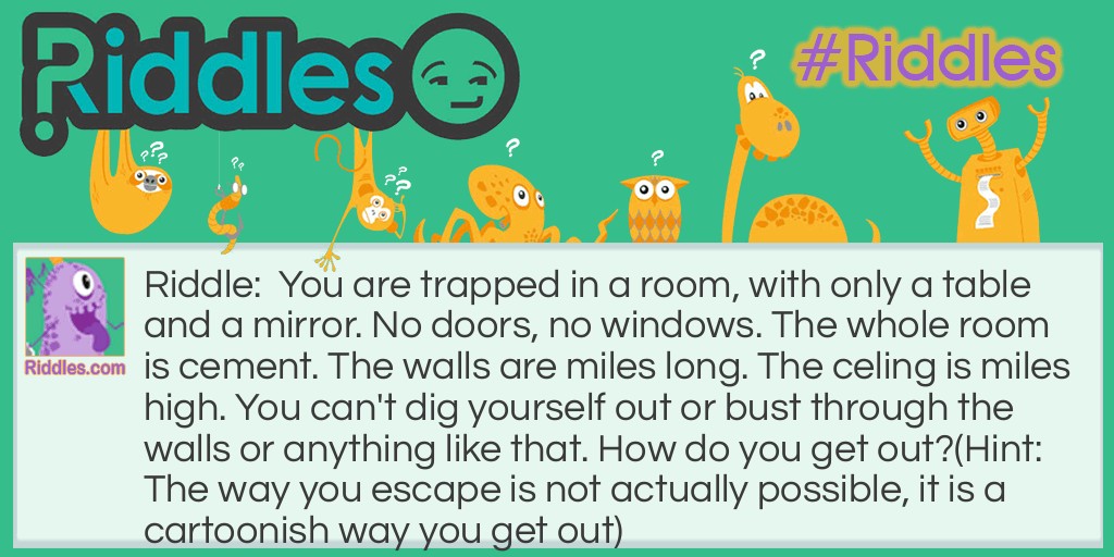 Trapped in a Room Riddle Meme.