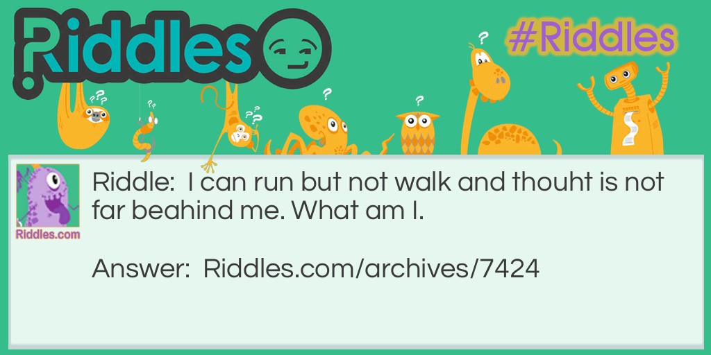 Run not walk Riddle Meme.