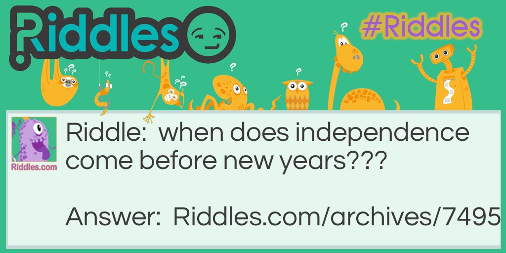 independence and new years Riddle Meme.