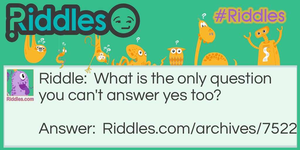 Can't Say Yes!! Riddle Meme.