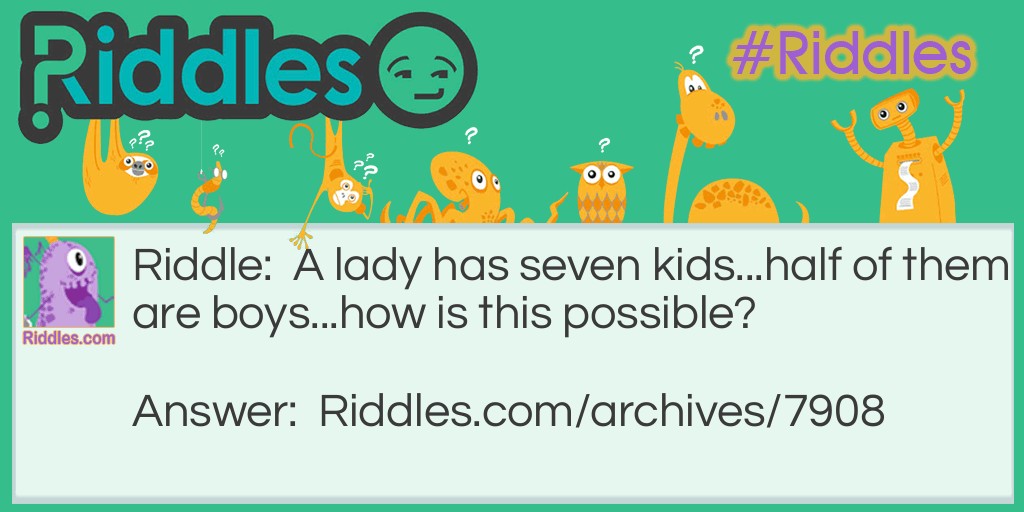 Seven kids Riddle Meme.