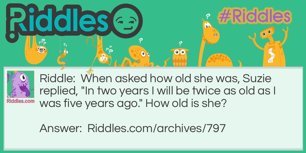 Twice As Old Riddle Meme.
