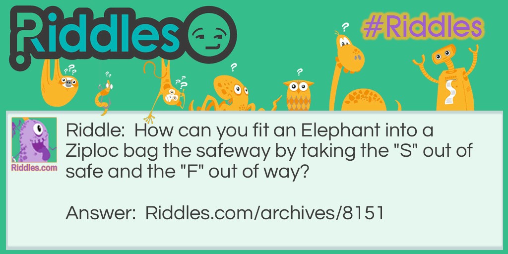 Elephant in Ziploc bad Riddle Meme.