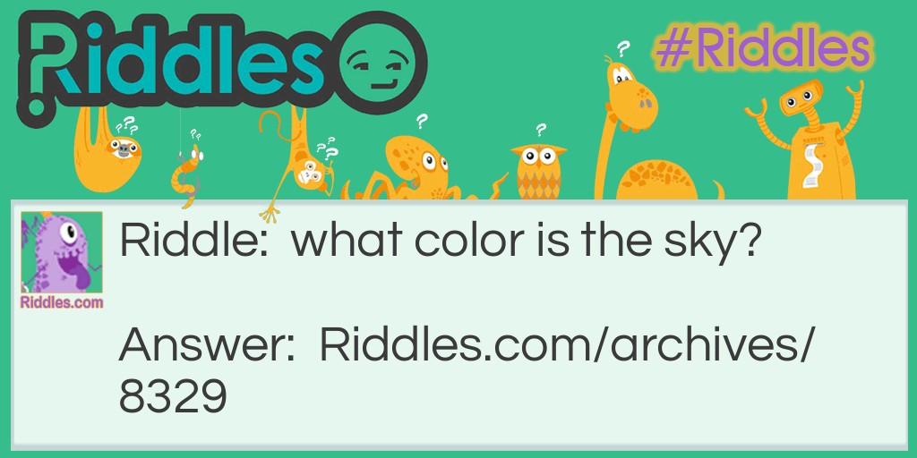 what color is the sky? Riddle Meme.