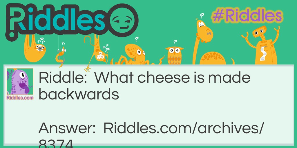How Cheesey Riddle Meme.