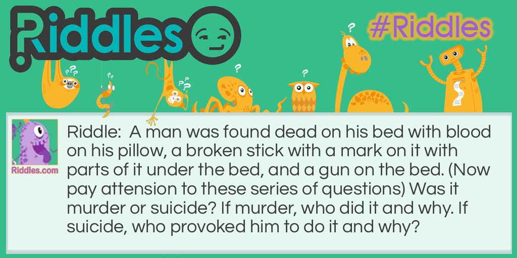 Murder or Suicide? Riddle Meme.