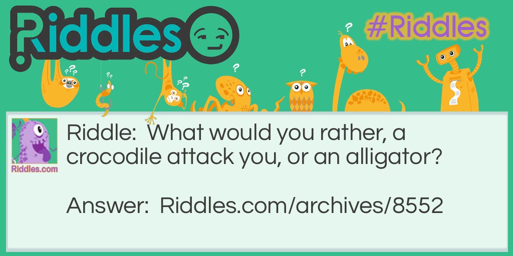                                          What would you rather? Riddle Meme.