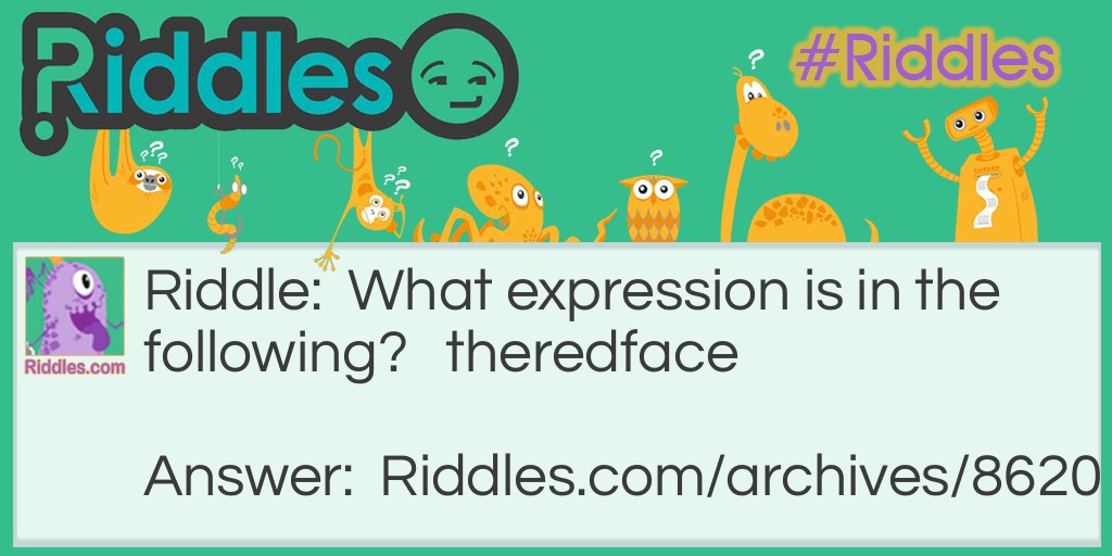 Say what? Riddle Meme.
