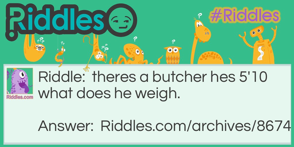 the butcher Riddle Meme.