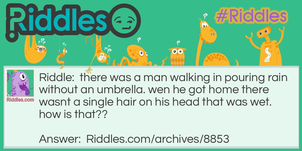 pouring rain Riddle Meme.