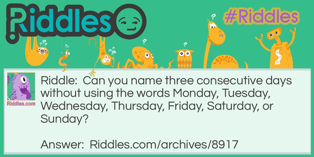 days of the week Riddle Meme.