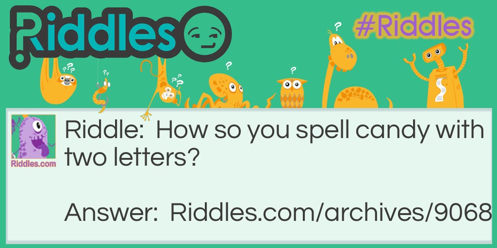 Candy Riddle Meme.