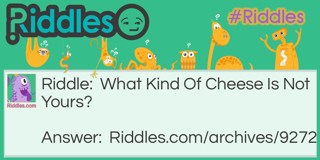 Cheese Riddle Meme.