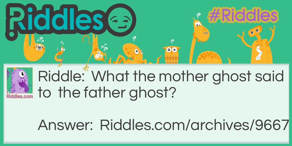 Mother Ghost Riddle Meme.