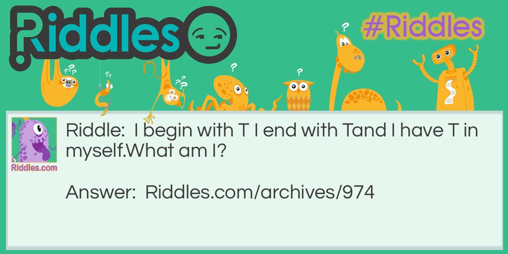 Tons of T's Riddle Meme.