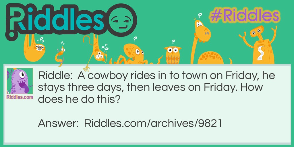 Cowboy Rides in on Friday Riddle Meme.