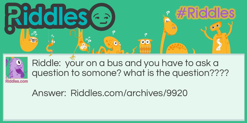 the bus Riddle Meme.