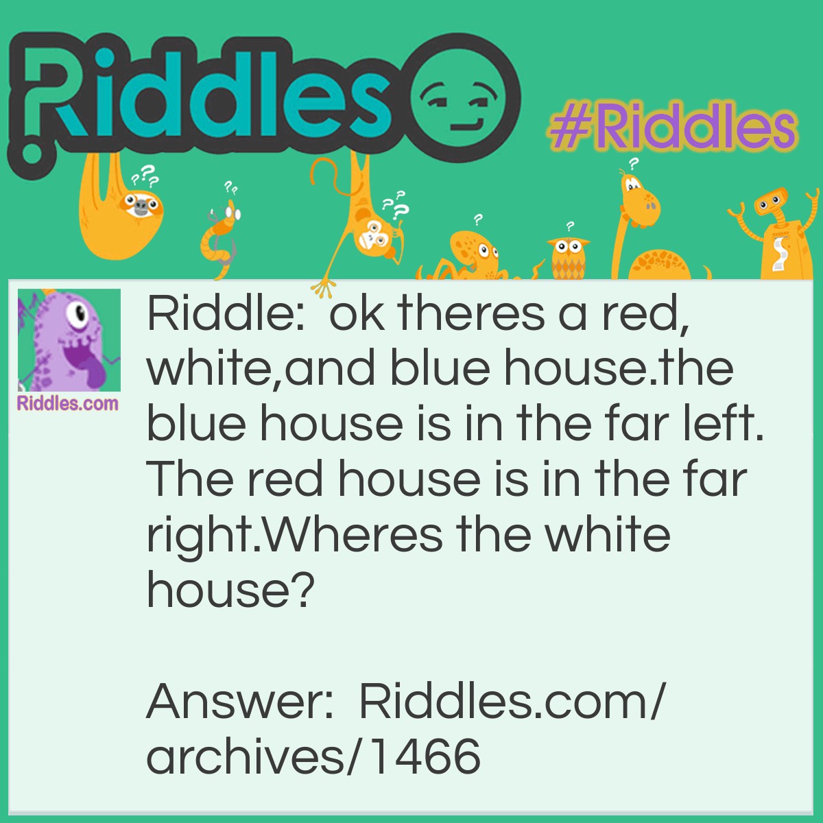 Houses Houses Houses | Riddles.com