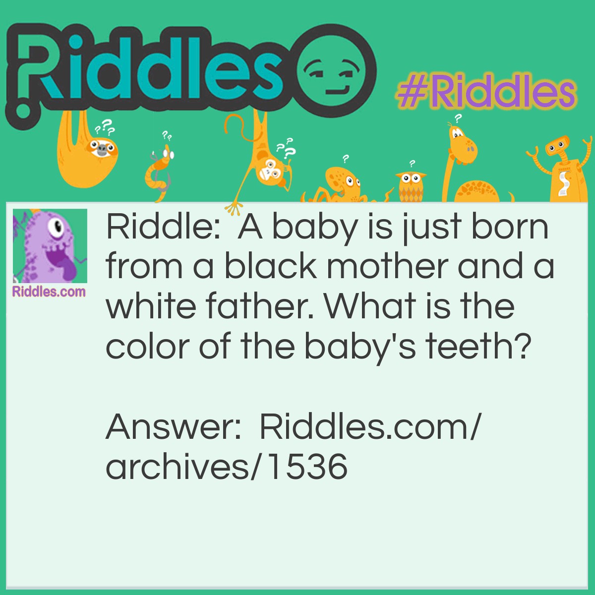 Baby Teeth - Riddles.com