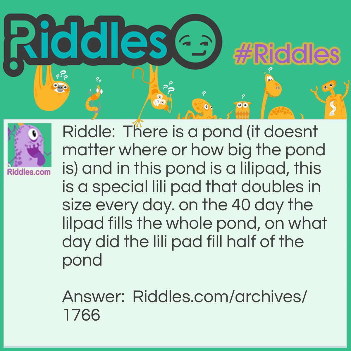 The Ever Expanding Lili Pad | Riddles.com
